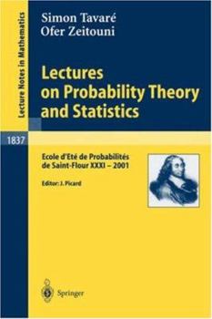 Paperback Lectures on Probability Theory and Statistics: Ecole d'Eté de Probabilités de Saint-Flour XXXI - 2001 Book