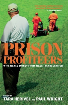 Hardcover Prison Profiteers: Who Makes Money from Mass Incarceration Book