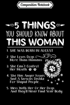 Paperback Composition Notebook: 5 Things Your Should Know About This August Woman Journal/Notebook Blank Lined Ruled 6x9 100 Pages Book