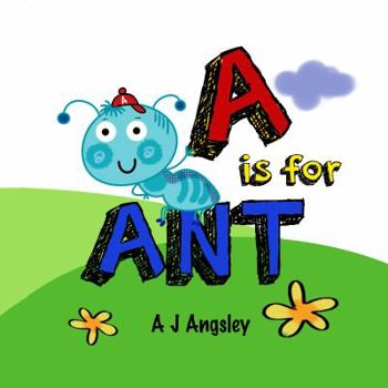 A Is for Ant