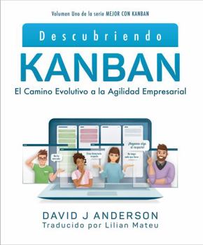 Paperback Descubriendo Kanban: El camino evolutivo a la agilidad empresarial (Mejor con Kanban bw) (Spanish Edition) [Spanish] Book