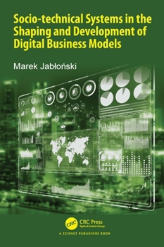 Hardcover Socio-Technical Systems in the Shaping and Development of Digital Business Models Book
