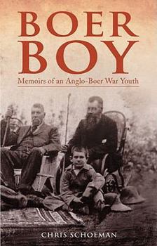 Hardcover Boer Boy: Memoirs of an Anglo-Boer War Youth Book