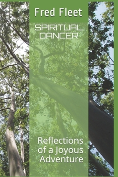 Paperback Spiritual Dancer: Reflections of a Joyous Adventure Book