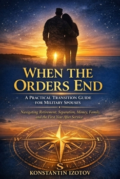 Paperback When the Orders End: A Practical Transition Guide for Military Spouses Book