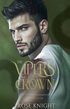 Paperback The Viper's Crown: Full Dark Mafia Romance Series, 2 Books in One Book