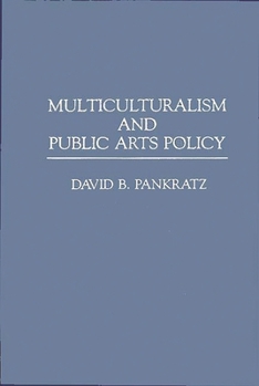 Hardcover Multiculturalism and Public Arts Policy Book