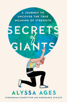 Hardcover Secrets of Giants: A Journey to Uncover the True Meaning of Strength Book