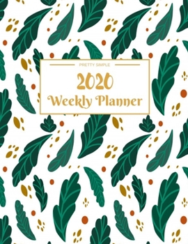 Weekly Planner 2020: Dated Calendar With To-Do List | 8.5 x 11 inches 120 pages