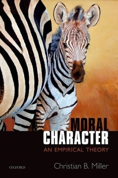 Hardcover Moral Character: An Empirical Theory Book