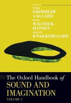 Hardcover Oxford Handbook of Sound and Imagination, Volume 1 Book