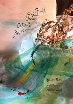 Paperback Still Shall Hear a Calling Bell Book