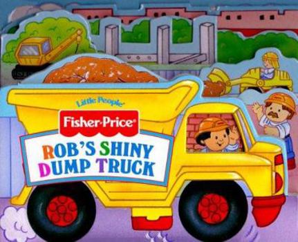 Board book Rob's Shiny Dumptruck Book