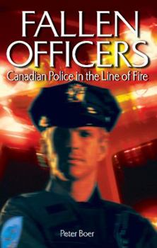 Paperback Fallen Officers: Canadian Police in the Line of Fire Book