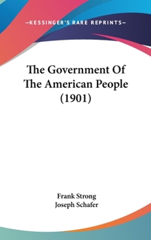 Hardcover The Government Of The American People (1901) Book