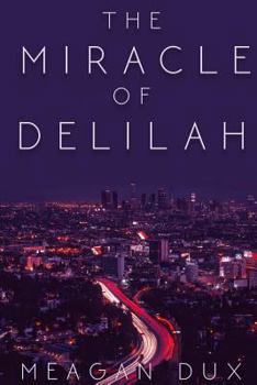Paperback The Miracle of Delilah Book