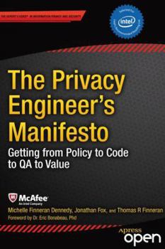 Paperback The Privacy Engineer's Manifesto: Getting from Policy to Code to Qa to Value Book