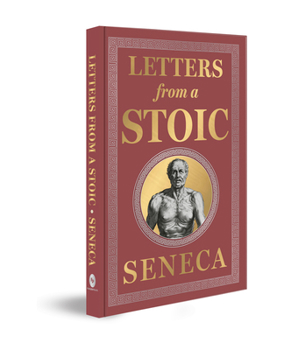 Hardcover Letters from a Stoic: (Deluxe Hardbound Edition) Book