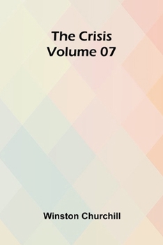 The Crisis Volume 07