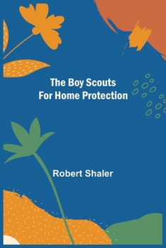 Paperback The Boy Scouts for Home Protection Book