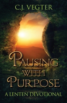 Paperback Pausing with Purpose: A Lenten Devotional Book