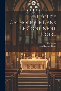 Paperback L'église Catholique Dans Le Continent Noir... [French] Book