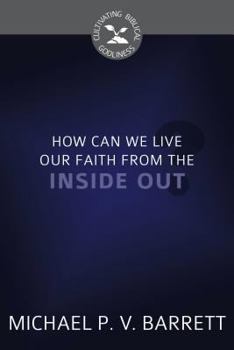 Paperback How Can We Live Our Faith from the Inside Out? Book