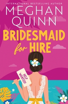 Paperback Bridesmaid for Hire: The Hilarious and Steamy New Wedding-Set Romcom from the Internationally Bestselling Author for 2024 Book