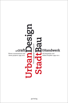 Paperback Urban Design as Craft: Eleven Conversations and Seven Projects 1999-2011 Book