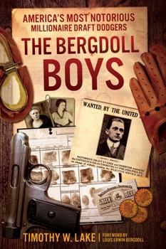 Hardcover The Bergdoll Boys: America's Most Notorious Millionaire Draft Dodgers Book