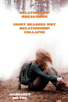 Paperback Relationship Breakdown: Eight Reasons Why Relationship Collapse Book