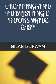 Paperback Creating and Publishing E-Books Made Easy Book