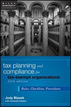 Hardcover Tax Planning and Compliance for Tax-Exempt Organizations: Rules, Checklists, Procedures Book