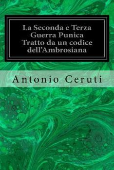 Paperback La Seconda e Terza Guerra Punica Tratto da un codice dell'Ambrosiana [Italian] Book