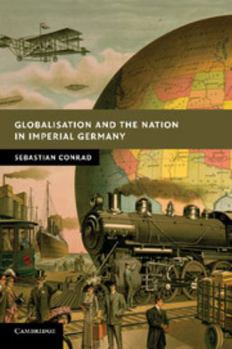 Paperback Globalisation and the Nation in Imperial Germany Book