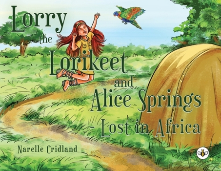Paperback Lorry the Lorikeet and Alice Springs - Lost in Africa. Book