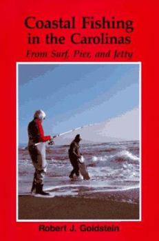 Paperback Coastal Fishing in the Carolinas: From Surf, Pier, and Jetty Book