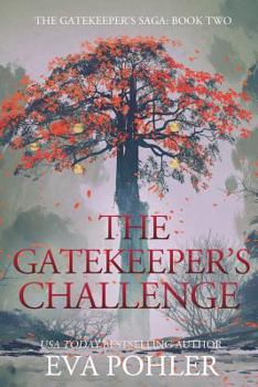 Paperback The Gatekeeper's Challenge: The Gatekeeper's Saga Book