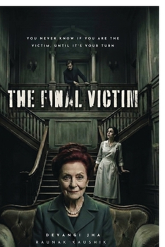 Paperback The Final Victim: You never know if you're the victim, until it's your turn. Book