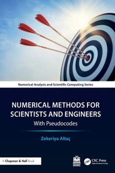 Hardcover Numerical Methods for Scientists and Engineers: With Pseudocodes Book