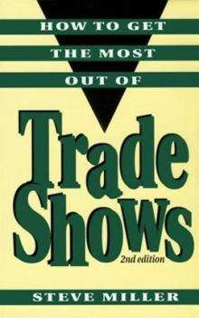 Hardcover How to Get the Most Out of Trade Shows Book