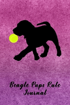 Paperback Beagle Pups Rule Journal: Journal Notebook Gift for Dog and Puppy Lovers Book