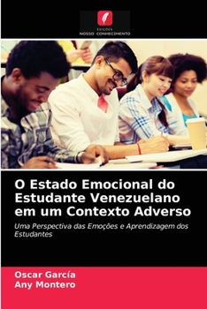 Paperback O Estado Emocional do Estudante Venezuelano em um Contexto Adverso [Portuguese] Book