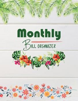Monthly Bill Organizer: Weekly Expense Tracker Bill Organizer Notebook Step-By-Step Guide to Track Your Financial Health