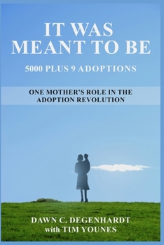 Paperback It Was Meant To Be: 5000 Plus 9 Adoptions Book