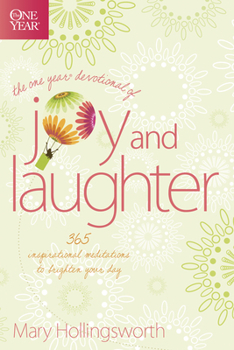 Paperback The One Year Devotional of Joy and Laughter: 365 Inspirational Meditations to Brighten Your Day Book