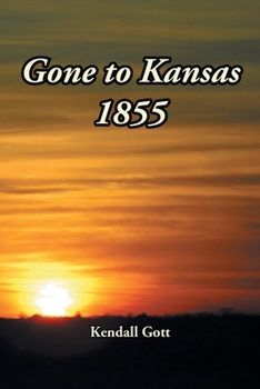 Paperback Gone to Kansas 1855 Book