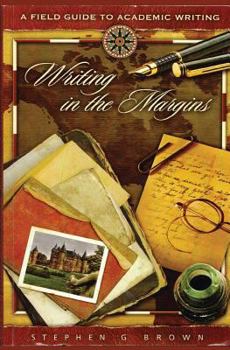 Paperback Writing in the Margins: A Field Guide to Academic Writing Book