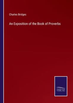 Paperback An Exposition of the Book of Proverbs Book