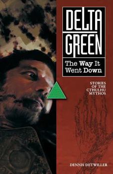 Paperback Delta Green: The Way It Went Down Book